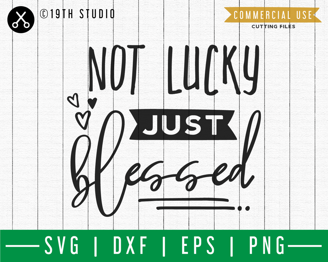 Not lucky just blessed SVG | A St. Patrick's Day SVG cut file M45F Craft House SVG - SVG files for Cricut and Silhouette