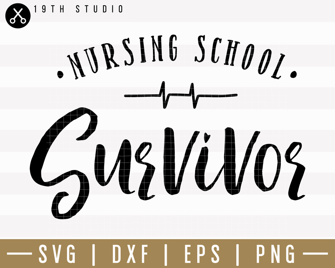Nursing School Survivor SVG | M24F10 Craft House SVG - SVG files for Cricut and Silhouette