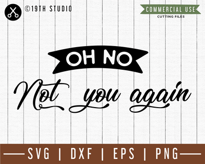 Oh no not you again SVG | M49F | A Doormat SVG file Craft House SVG - SVG files for Cricut and Silhouette