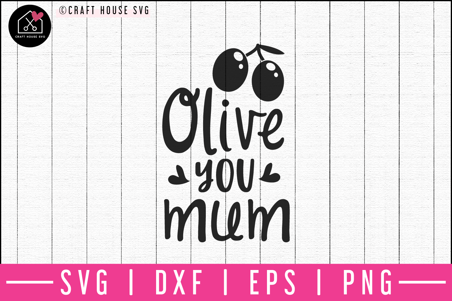Olive you mom SVG | M52F Craft House SVG - SVG files for Cricut and Silhouette