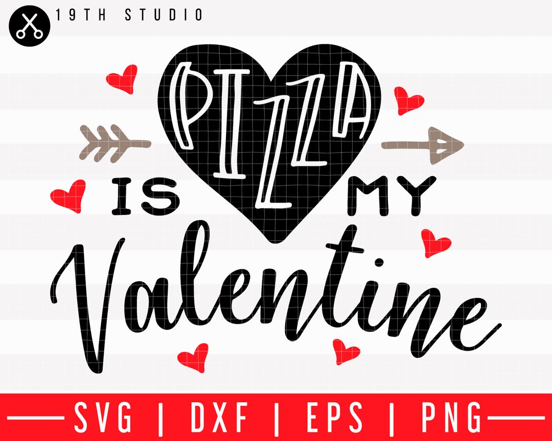 Pizza is my Valentine SVG | M43F34 Craft House SVG - SVG files for Cricut and Silhouette