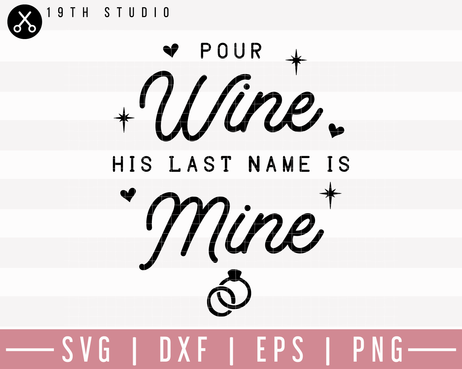 Pour Wine His Last Name Is Mine SVG | M27F21 - Craft House SVG