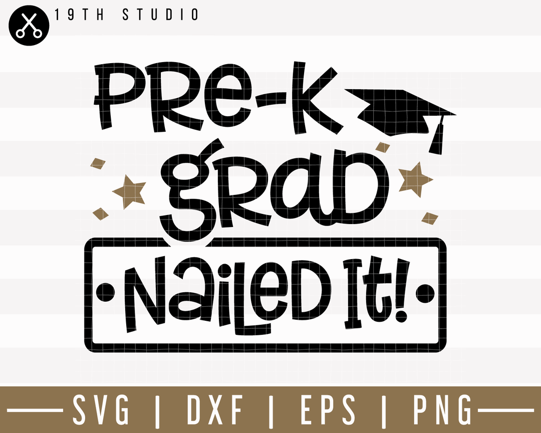 Pre-k grad nailed it SVG | M24F11 Craft House SVG - SVG files for Cricut and Silhouette