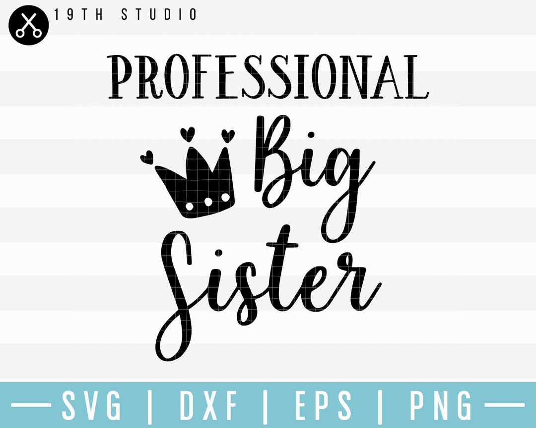 Professional Big Sister SVG | M17F14 Craft House SVG - SVG files for Cricut and Silhouette