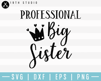 Professional Big Sister SVG | M17F14 Craft House SVG - SVG files for Cricut and Silhouette