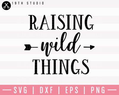 Raising Wild Things SVG | M23F27 Craft House SVG - SVG files for Cricut and Silhouette