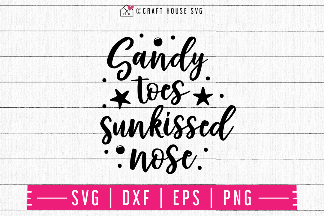 Sandy toes sunkissed nose SVG | M48F | A Summer SVG cut file Craft House SVG - SVG files for Cricut and Silhouette