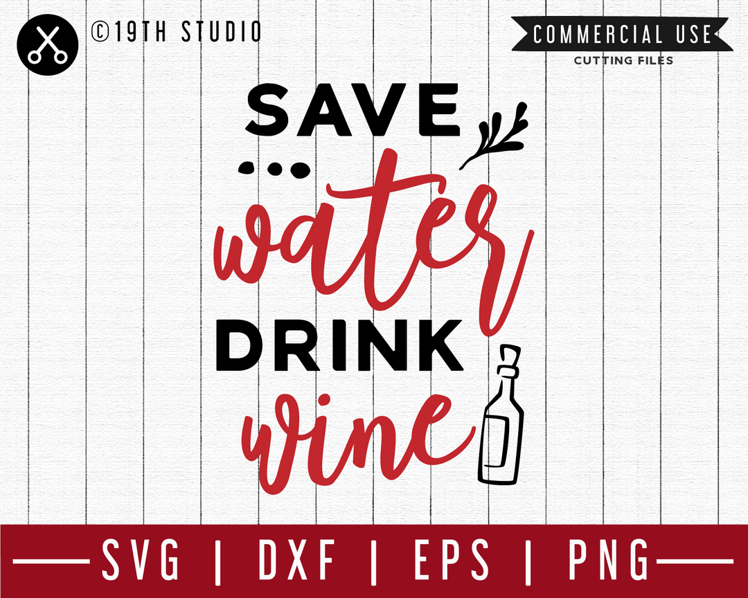 Save water drink wine SVG | M47F | A Wine SVG cut file Craft House SVG - SVG files for Cricut and Silhouette