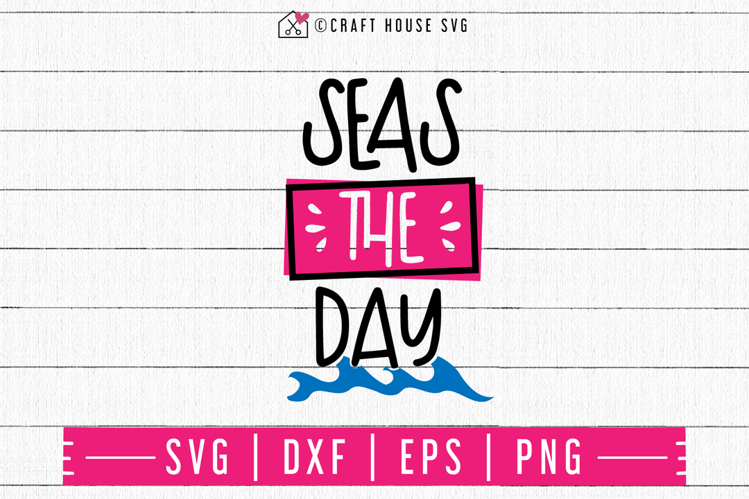 Seas the day SVG | M48F | A Summer SVG cut file Craft House SVG - SVG files for Cricut and Silhouette
