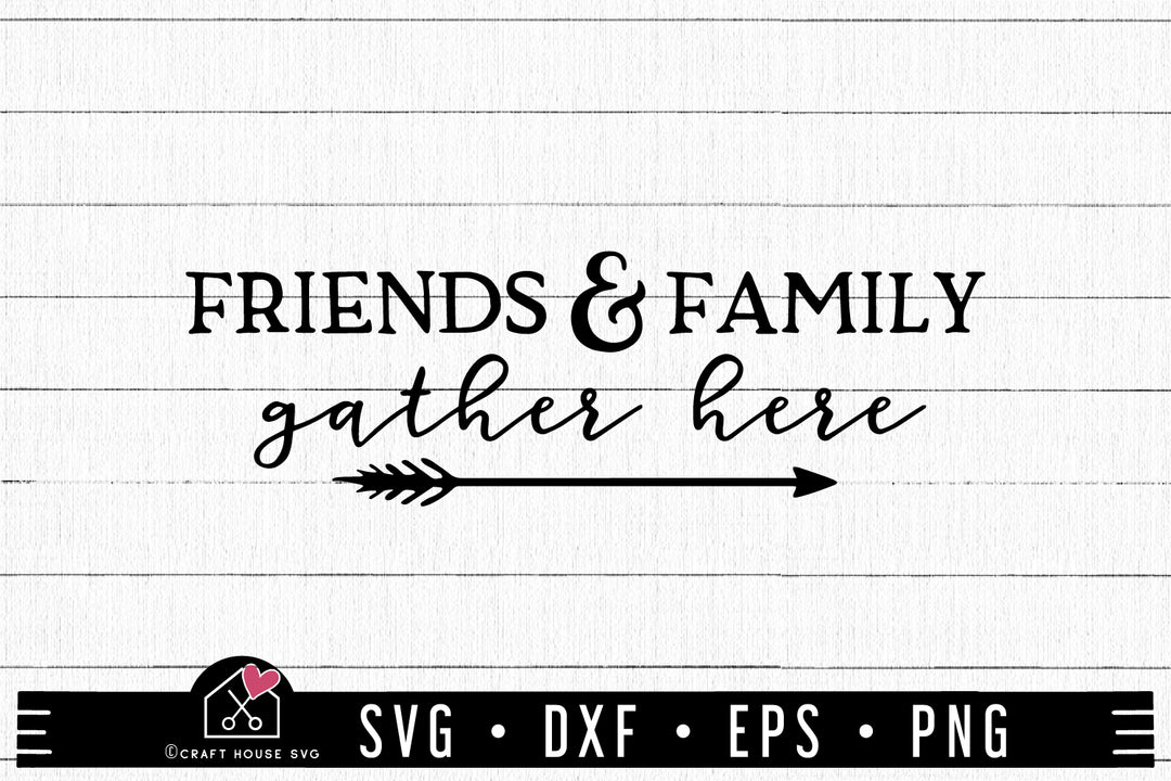 Family SVG file | Friends and family gather here SVG | MF60