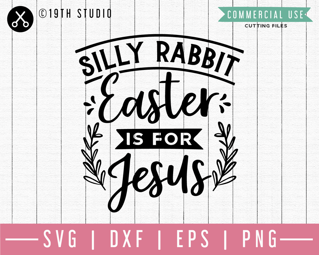 Silly rabbit Easter is for Jesus SVG | M46F | An Easter SVG cut file Craft House SVG - SVG files for Cricut and Silhouette