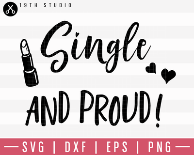 Single And Proud SVG | M19F33 Craft House SVG - SVG files for Cricut and Silhouette
