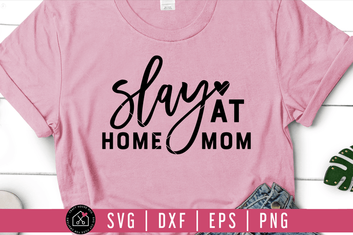 Slay at home mom SVG | M54F Craft House SVG - SVG files for Cricut and Silhouette