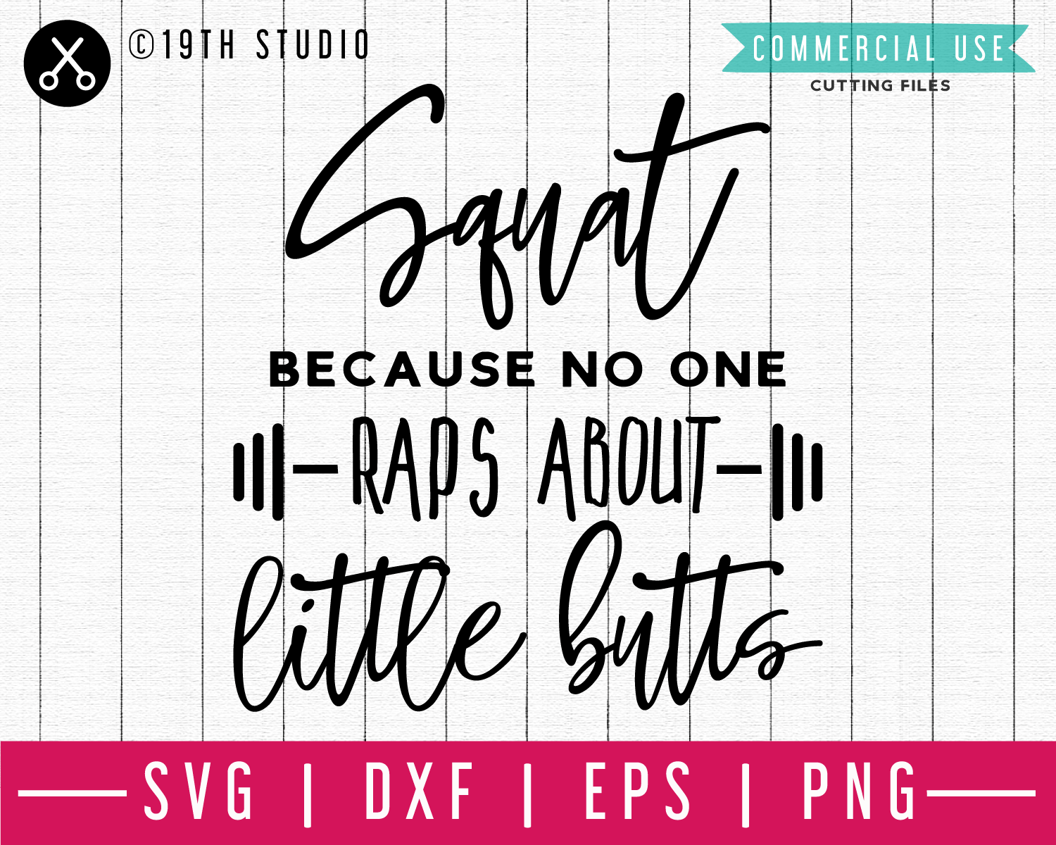 Squat because no one raps about little butts SVG | A Gym SVG | M44F Craft House SVG - SVG files for Cricut and Silhouette