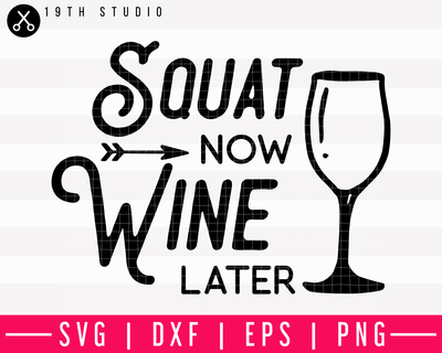 Squat now wine later SVG | M13F13 Craft House SVG - SVG files for Cricut and Silhouette