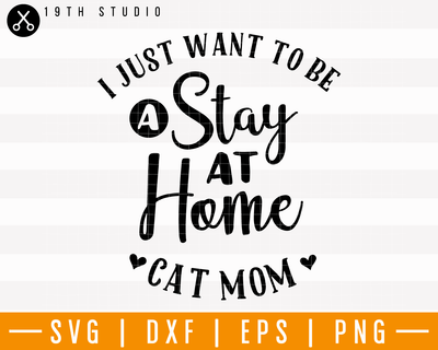 Stay at home cat mom SVG | M25F18 Craft House SVG - SVG files for Cricut and Silhouette