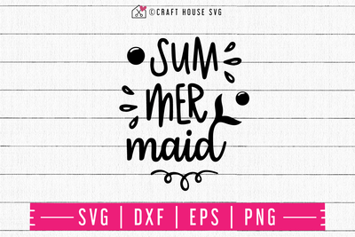 Sum mer maid SVG | M48F | A Summer SVG cut file Craft House SVG - SVG files for Cricut and Silhouette