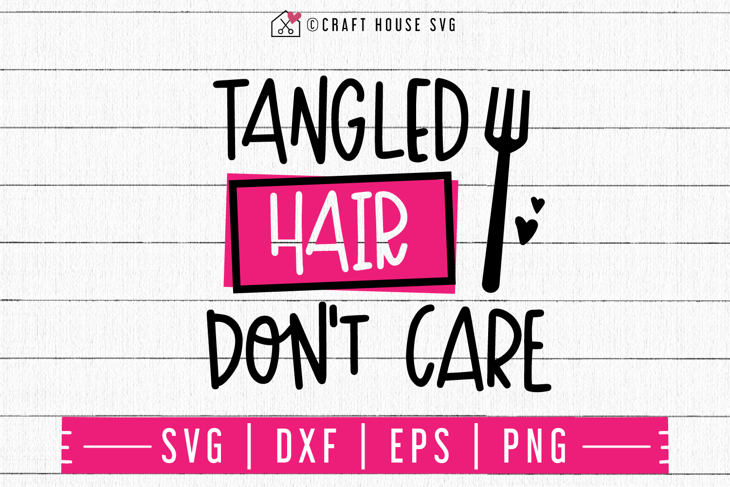 Tangled hair don't care SVG | M48F | A Summer SVG cut file Craft House SVG - SVG files for Cricut and Silhouette