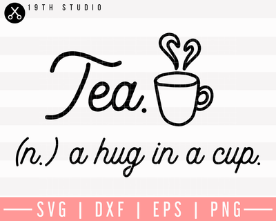 Tea A Hug In A Cup SVG | M26F16 Craft House SVG - SVG files for Cricut and Silhouette