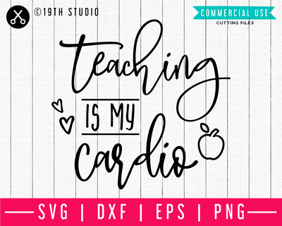 Teaching is my cardio SVG | A Gym SVG cut file| M44F Craft House SVG - SVG files for Cricut and Silhouette