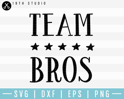 Team Bros SVG | M17F21 Craft House SVG - SVG files for Cricut and Silhouette