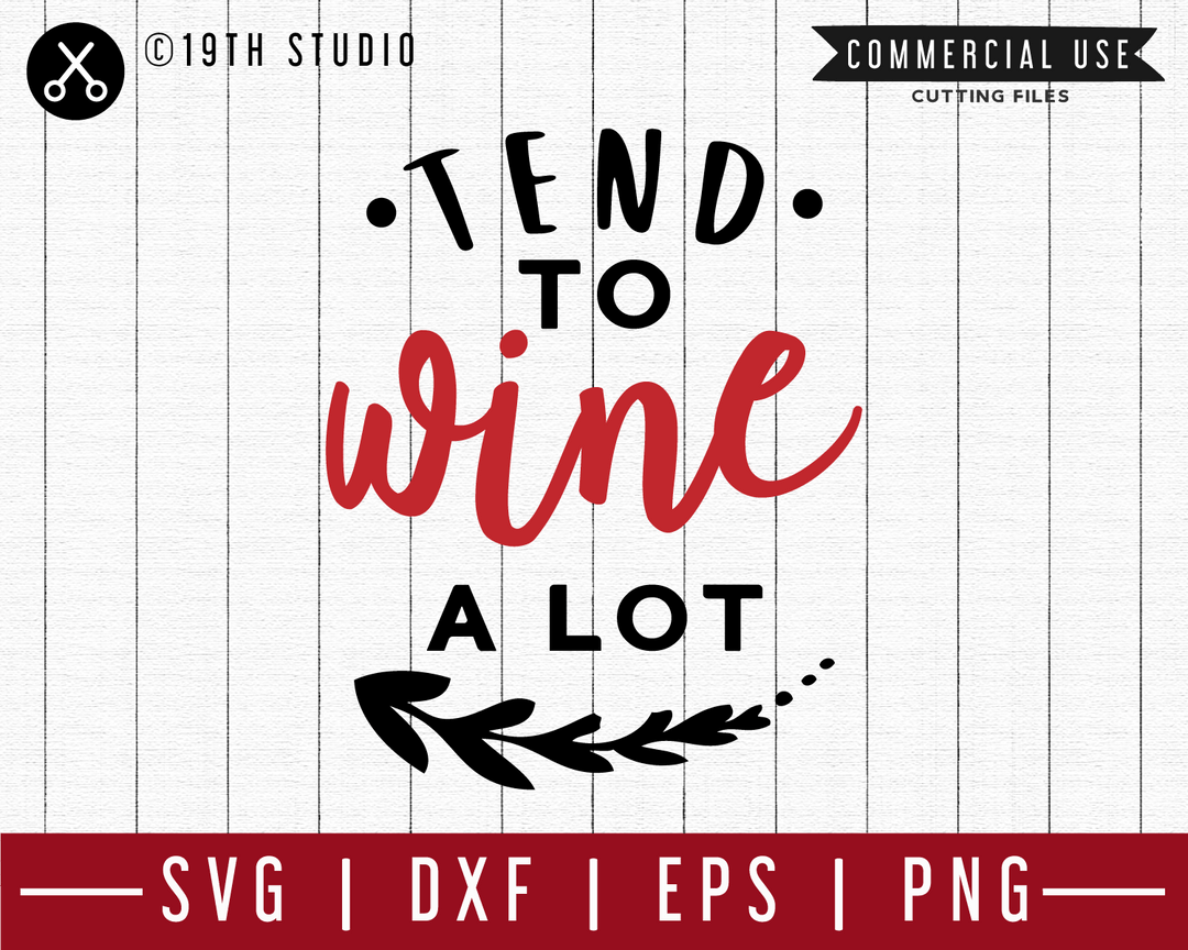 Tend to wine a lot SVG | M47F | A Wine SVG cut file Craft House SVG - SVG files for Cricut and Silhouette