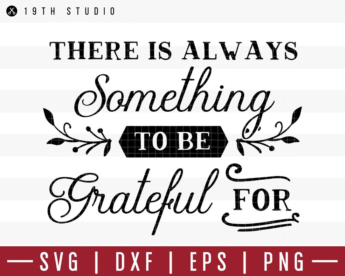 Theres always something to be grateful for SVG | M39F15 - Craft House ...