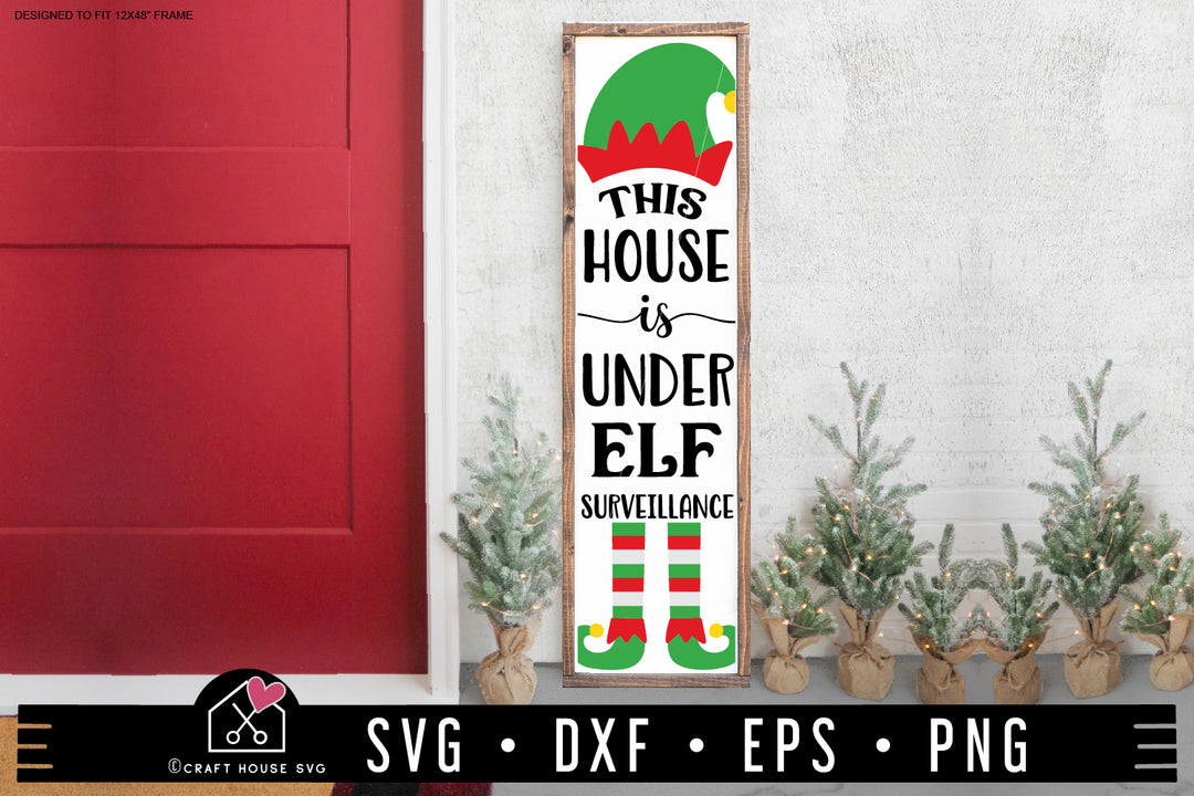 This House Is Under Elf Surveillance SVG Vertical Welcome Porch Sign Cut Files