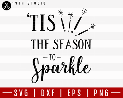 Tis The Season To Sparkle SVG | M21F53 Craft House SVG - SVG files for Cricut and Silhouette