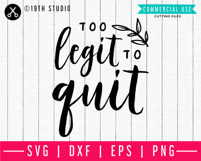 Too legit to quit SVG | A Gym SVG cut file | M44F Craft House SVG - SVG files for Cricut and Silhouette