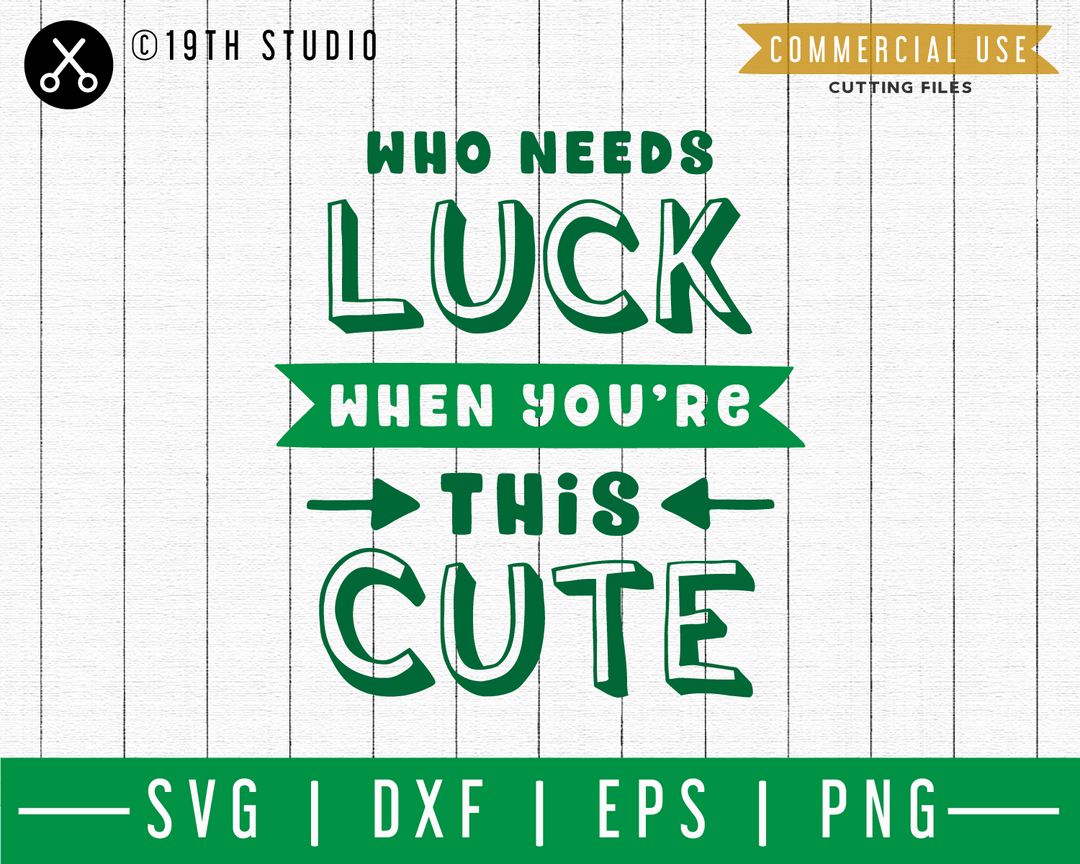 Who needs luck when youre this cute M45F SVG | A St. Patrick's Day SVG cut file M45F Craft House SVG - SVG files for Cricut and Silhouette