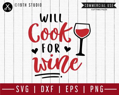 Will cook for wine SVG | M47F | A Wine SVG cut file Craft House SVG - SVG files for Cricut and Silhouette