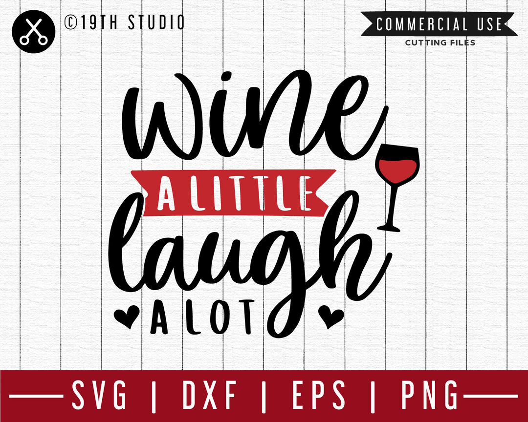Wine a little laugh a lot SVG | M47F | A Wine SVG cut file Craft House SVG - SVG files for Cricut and Silhouette