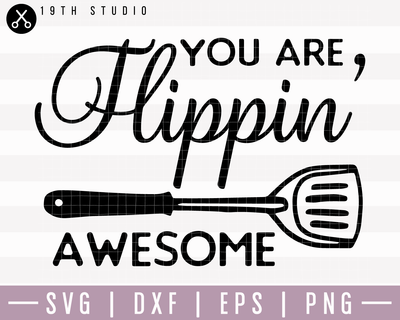 You Are Flippin Awesome SVG | M22F19 Craft House SVG - SVG files for Cricut and Silhouette
