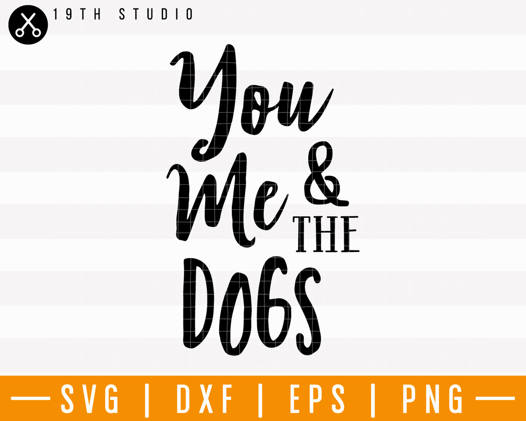 You Me And The Dogs SVG | M25F23 Craft House SVG - SVG files for Cricut and Silhouette